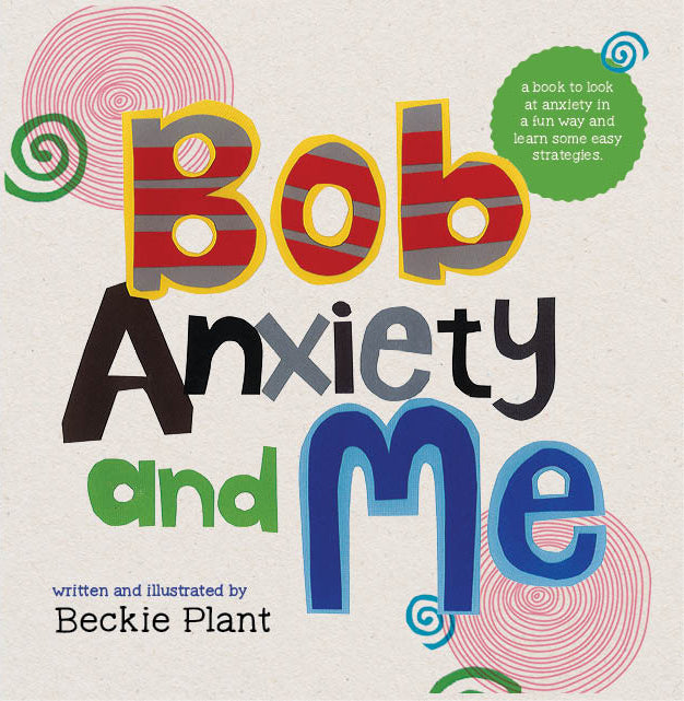 "Bob Anxiety and Me" book by Beckie Plant